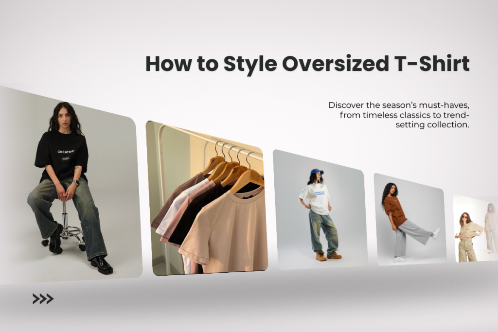 How to Style Oversized T-Shirt